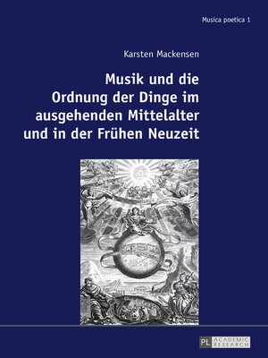 cover image of Musik und die Ordnung der Dinge im ausgehenden Mittelalter und in der Frühen Neuzeit